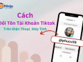 Đổi tên tài khoản tiktok