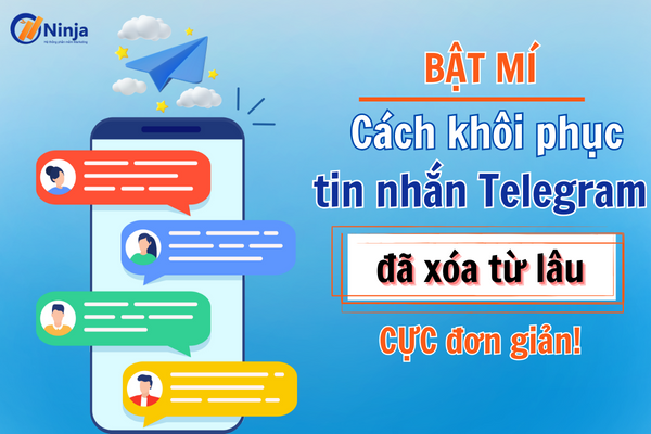 cach khoi phuc tin nhan telegram da xoa lau Cách khôi phục tin nhắn Telegram đã xóa lâu CỰC dễ