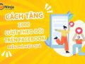 Cách tăng 1000 lượt theo dõi trên facebook miễn phí, hiệu quả