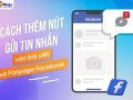 Cách thêm nút gửi tin nhắn vào bài viết đã đăng dễ dàng nhất