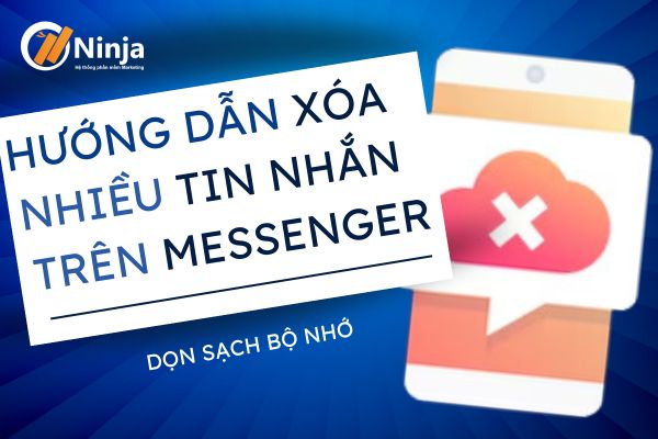 cach xoa nhieu tin nhan tren messenger bang dien thoai 4 Cách xóa nhiều tin nhắn trên messenger bằng điện thoại, dọn sạch bộ nhớ