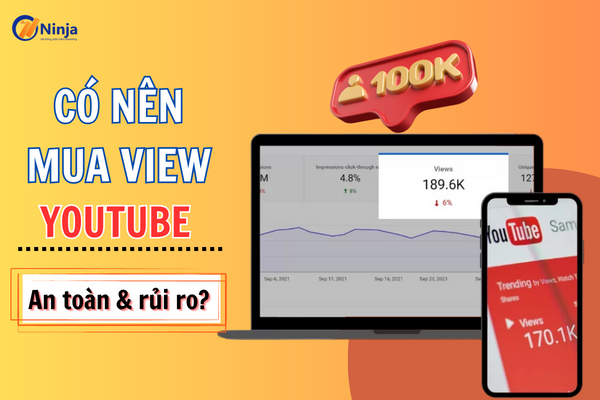 co nen mua view youtube Có nên mua view youtube không? An toàn hay nguy hiểm?