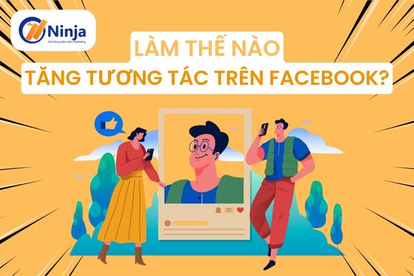 lam the nao de tang tuong tac tren facebook 1 Làm thế nào để tăng tương tác trên facebook chóng mặt? 13 cách chọn lọc