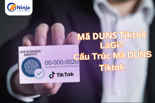 ma duns tiktok Mã DUNS tiktok là gì? Cấu trúc mã DUNS tiktok