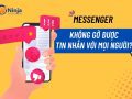 Messenger không gỡ được tin nhắn với mọi người? Nguyên nhân