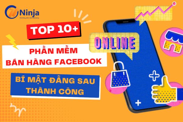 phan mem ban hang facebook 3 Top 10+ phần mềm bán hàng facebook tăng doanh số 100%