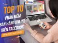 Top 10+ phần mềm bán hàng facebook hàng đầu kinh doanh Online