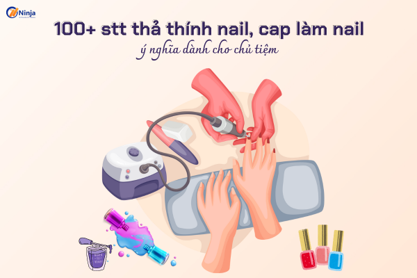 stt tha thinh nail 100+ stt thả thính nail, cap làm nail ý nghĩa dành cho chủ tiệm