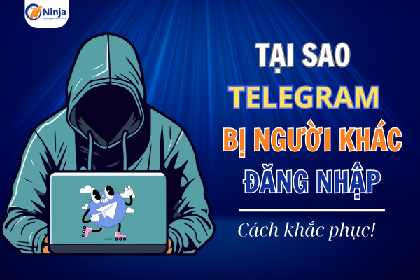 telegram bi nguoi khac dang nhap Vì sao Telegram bị người khác đăng nhập? Cách khắc phục