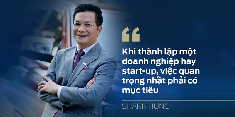 Nhung cau noi hay ve ban hang cua shark hung Những câu nói hay về kinh doanh sâu sắc, làm thay đổi tư duy