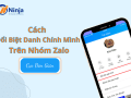 Cách đổi biệt danh của mình trên nhóm zalo