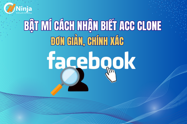 cach nhan biet acc clone Bật mí cách nhận biết acc clone đơn giản, chính xác