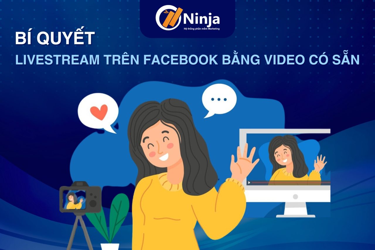 cach phat truc tiep tren facebook bang video co san Cách phát trực tiếp trên facebook bằng video có sẵn   BÍ QUYẾT