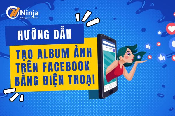 cach tao album anh tren facebook bang dien thoai 4 Cách tạo album ảnh trên facebook bằng điện thoại cực dễ