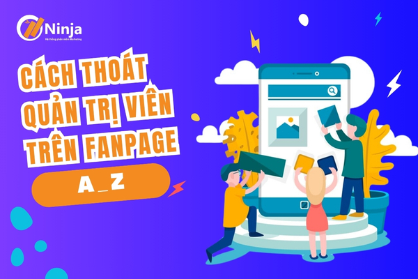 cach thoat quan tri vien tren fanpage Cách thoát quản trị viên trên fanpage từng bước