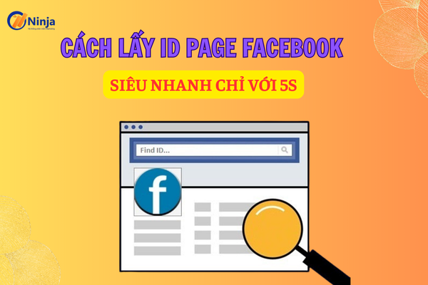 lay id page facebook Cách lấy id page facebook Siêu nhanh chỉ với 5s