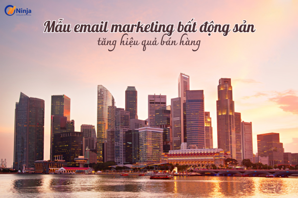 mau email marketing bat dong san Những mẫu email marketing bất động sản tăng hiệu quả bán hàng