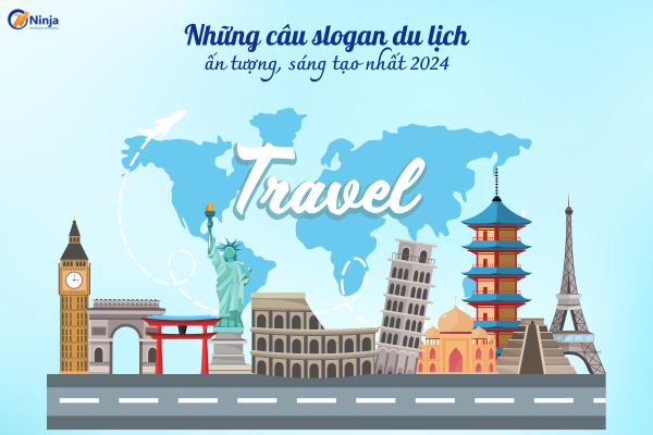 slogan du lich Những câu slogan du lịch ấn tượng, sáng tạo nhất 2024