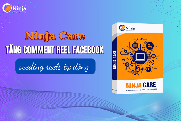 tang comment reel facebook Cách tăng comment reel facebook, seeding reels tự động   Ninja Care