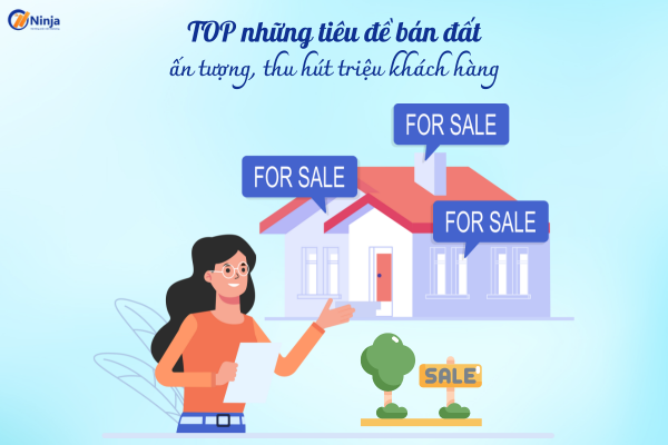 tieu de ban dat hay 1 TOP những tiêu đề bán đất hay, thu hút triệu view