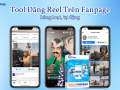 tool đăng reel trên fanpage hiệu quả