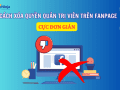 Hướng dẫn cách xóa quyền quản trị viên trên fanpage cực nhanh