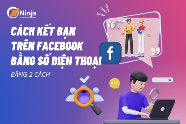 cach ket ban tren facebook bang so dien thoai 1 Cách kết bạn trên facebook bằng số điện thoại bằng 2 cách