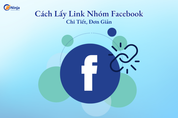 cach lay link nhom facebook Cách lấy link nhóm facebook chi tiết, đơn giản