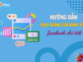 chạy quảng cáo bùng tiền facebook