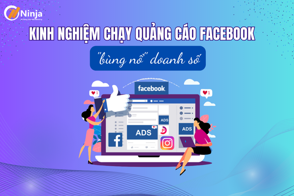 kinh nghiem chay quang cao facebook Kinh nghiệm chạy quảng cáo facebook bùng nổ doanh số