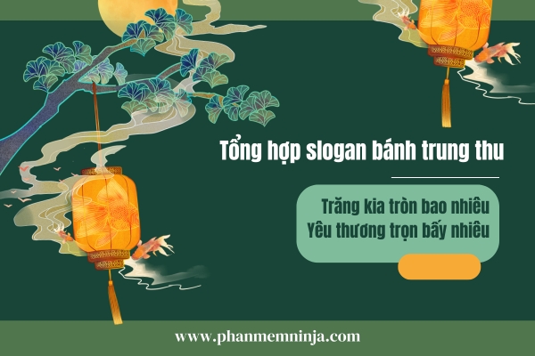 slogan banh trung thu 1 TOP 70+ slogan bánh trung thu ý nghĩa năm 2024