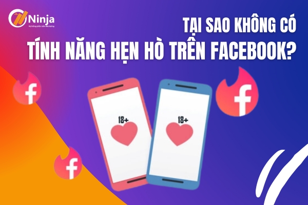 tai sao khong co tinh nang hen ho tren facebook 1 Tại sao không có tính năng hẹn hò trên facebook?