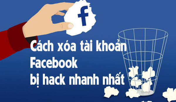 xoa tai khoan facebook bi hack 01 Cách xóa tài khoản facebook bị hack Siêu đơn giản