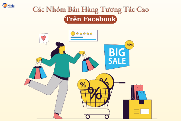 cac nhom ban hang tuong tac cao Gợi ý các nhóm bán hàng tương tác cao trên facebook mới nhất 2024