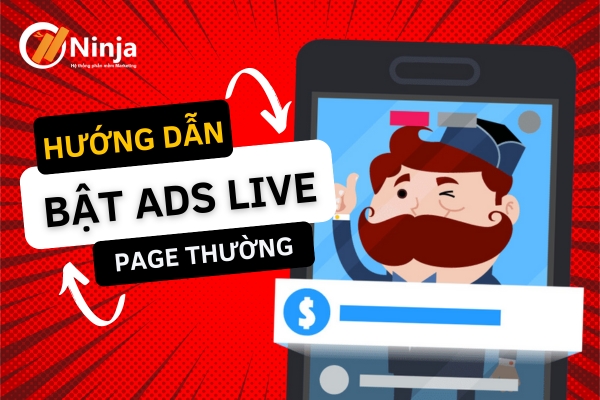 cach bat ads live cho page thuong 6 Cách bật ads live cho page thường x5 hiệu quả livestream