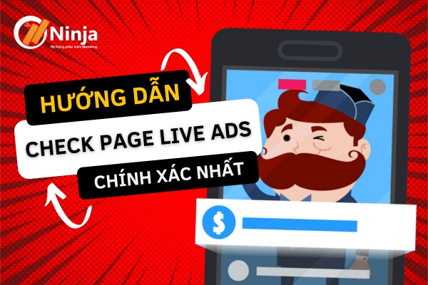 Cách check page live ads đơn giản và chính xác