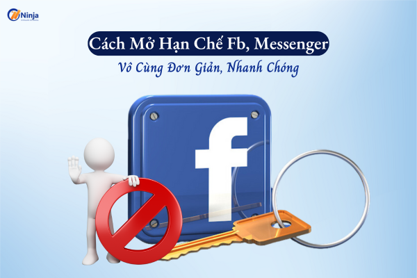 cach mo han che fb Cách mở hạn chế fb, messenger vô cùng đơn giản, nhanh chóng