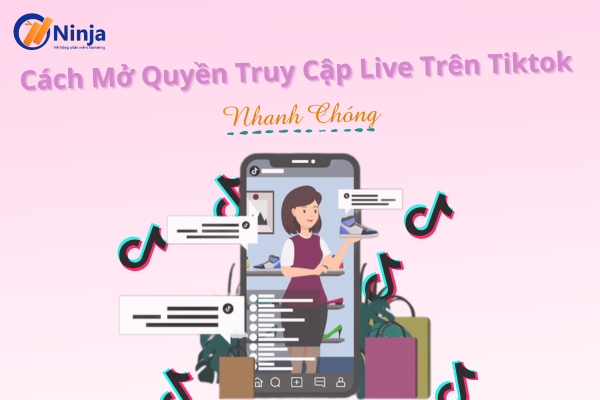 cach mo quyen truy cap live tren tiktok Cách mở quyền truy cập live trên tiktok nhanh chóng