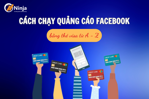 chay quang cao facebook bang the visa Cách chạy quảng cáo facebook bằng thẻ visa từ A   Z