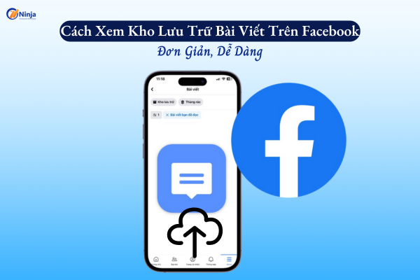 kho luu tru bai viet tren facebook Cách xem kho lưu trữ bài viết trên facebook đơn giản, dễ dàng