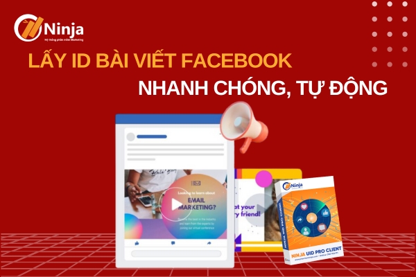 Lấy id bài viết facebook nhanh chóng, TỰ ĐỘNG