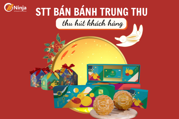 stt ban banh trung thu STT bán bánh trung thu ý nghĩa, thu hút khách hàng