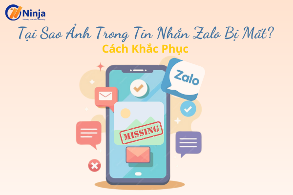 tai sao tin anh trong tin nhan zalo bi mat Tại sao ảnh trong tin nhắn zalo bị mất? Cách khắc phục