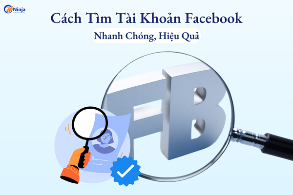 tim tai khoan facebook Cách tìm tài khoản facebook nhanh chóng, hiệu quả