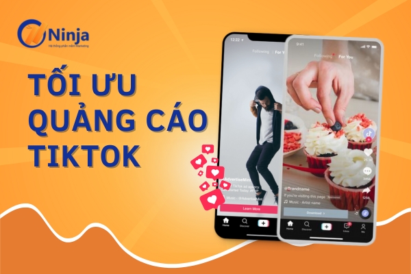 toi uu quang cao tiktok Tối ưu quảng cáo TikTok hiệu quả   Bí quyết từ chuyên gia