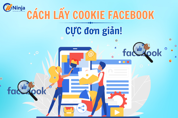 Cách lấy cookie facebook