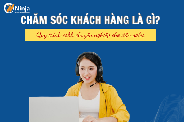 Giải đáp: Chăm sóc khách hàng là gì?