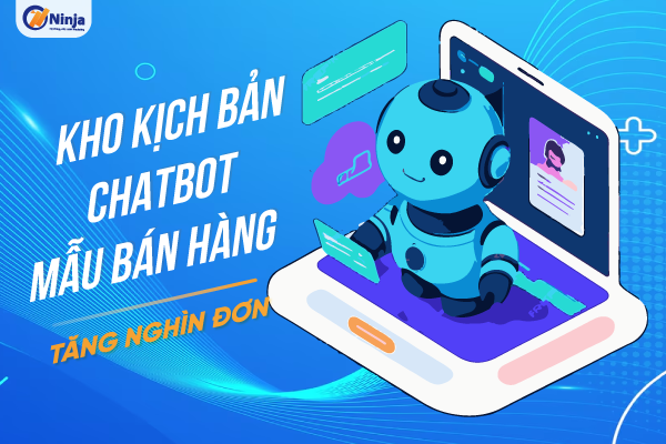 kho kich ban chatbot mau ban hang Kho kịch bản chatbot mẫu bán hàng tăng NGHÌN đơn trên facebook