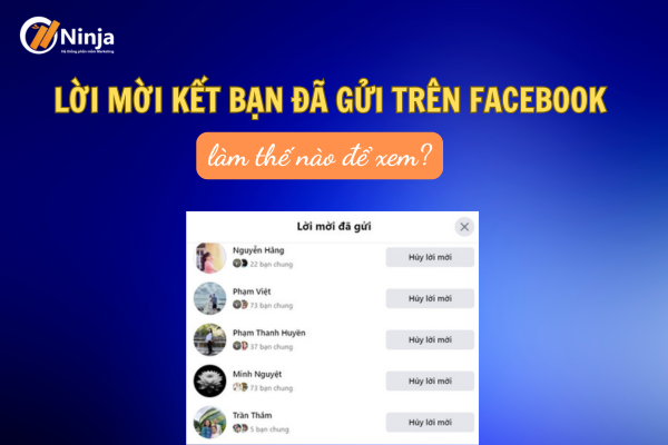 Cách xem lời mời kết bạn đã gửi trên facebook