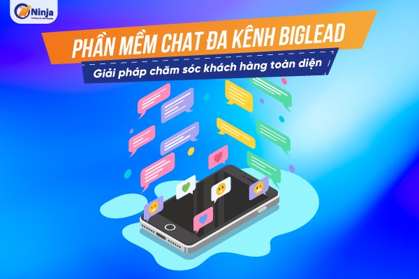 Phần mềm chat đa kênh tiện lợi - Biglead